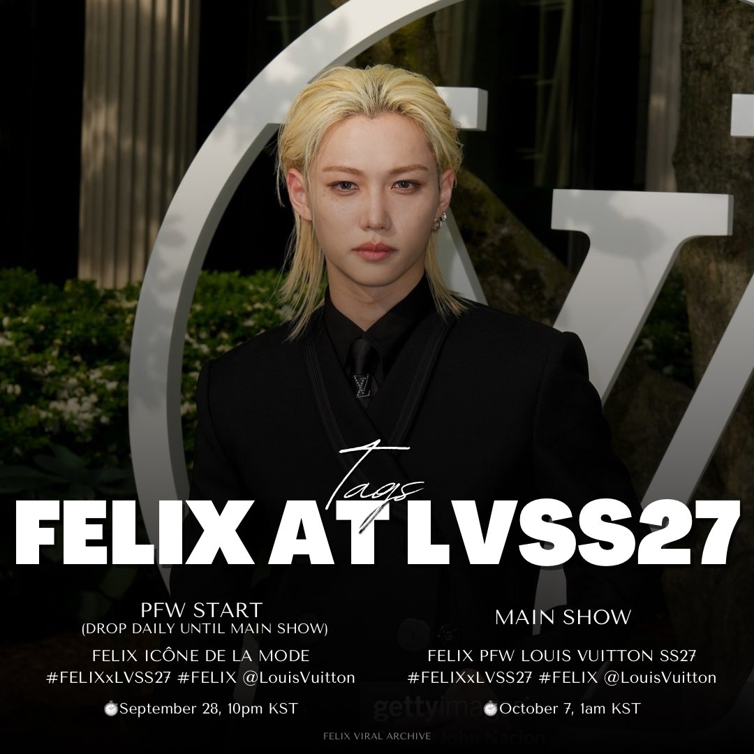 BbokRisma's tweet photo. TAGS FOR #FELIX AT #LVSS27

PFW START (Drop daily until Main Show)
⏱️September 28, 10pm KST 

MAIN SHOW 🇫🇷
⏱️October 7, 1am KST

DO NOT USE THE TAGS BEFORE TIME!

#FELIXxLouisVuitton @LouisVuitton https://t.co/qBEsJB4PB0