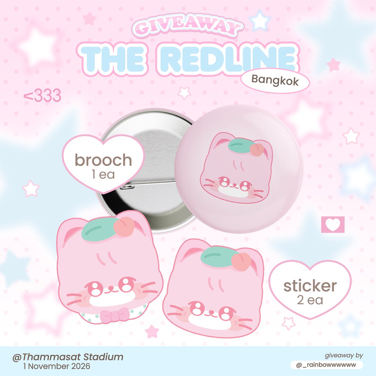 _Rainbowwwwww's tweet photo. ꣑୧ pls kindly rt 𓂃𓂂

Giveaway  🐈🍑

Mini brooch and sticker 30 set 
date : 01 November 2026
location :   Thammasat Stadium 
time : tba  

 ♡ pls rt and show this tweet ♡ 

#THE_REDLINE_BANGKOK 
#NCT127_5TH_NEOCITY_THE_REDLINE 
#NCT127_5TH_NEOCITY_BANGKOK_THE_REDLINE https://t.co/MHy7siuiAa