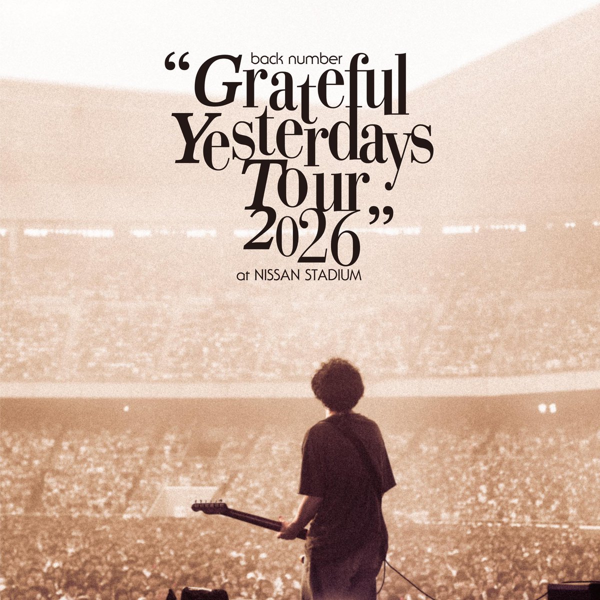 backnumberstaff's tweet photo. 10/3(土)18:00
『back number "Grateful Yesterdays Tour 2026"Live at NISSAN STADIUM』
ライブ音源リリース決定🎧

🔻予約はこちら
https://t.co/O4eqb4p68C

ジャケットビジュアルも公開！

会場で生まれた熱気と臨場感を、ぜひお楽しみください🏟️

#backnumber
#backnumberスタジアムツアー https://t.co/TUNYTGLeUN