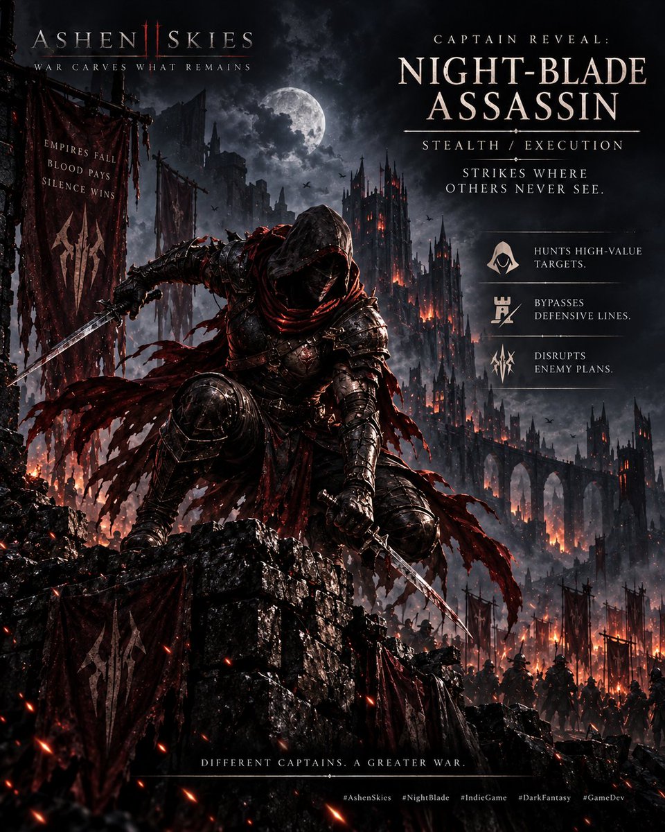AshenSpireGames's tweet photo. CAPTAIN REVEAL: NIGHT-BLADE ASSASSIN

Some Captains win by holding the line.

The Night-Blade wins by making sure the enemy never gets one.

Built around stealth, execution, and high-value target hunting, the Night-Blade Assassin is designed to strike where the battlefield is weakest.

🩸 Hunts vulnerable targets
🗡️ Excels at precision kills
🌑 Uses stealth and positioning to bypass defenses
⚔️ Disrupts enemy plans before they can unfold

In ASHEN SKIES, every Field Captain brings a different role—and a different way to shape the war.

The Night-Blade’s creed:

Strike where others never see.

Would the Night-Blade make your 3-Captain lineup?

#AshenSkies #NightBlade #IndieGame #GameDev #DarkFantasy #UnrealEngine