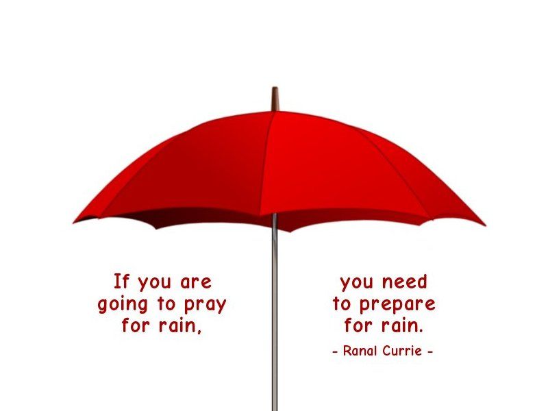 Ranal55's tweet photo. If you are going to pray for rain, you need to prepare for rain.
 
#quote #quotesmith55 #prayer #expectation #SundaySpirit https://t.co/JESoyEhPql