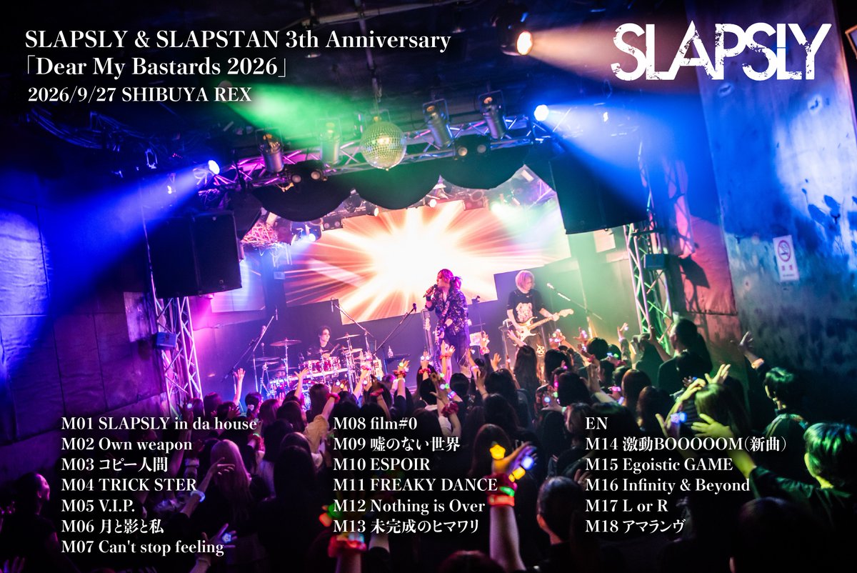 cy_amarock's tweet photo. SLAPSLY &amp; SLAPSTAN
3th Anniversary
「Dear My Bastards 2026」

2026/9/28
SHIBUYA REX
セットリスト

#SLAPSLY
#CHIYU
#JOHN
#響
#渋谷
#REX
#セットリスト https://t.co/eJQB0rwbTe