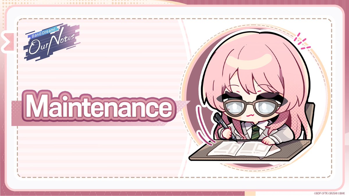 bangdreamon_EN's tweet photo. Hotfix Notice

Thank you for playing BanG Dream! Our Notes.
To address known issues, we will conduct brief server maintenance during the period below.

✦ Hotfix Period
2026/09/28 12:00 - 2026/09/28 12:10 (UTC+9)

✦ Event Postponement Compensation
・BOOST DRINK x 5
※ This compensation will be distributed to [Gift Box] on 2026/09/28 15:00 (UTC+9).

✦ Notes
※ Players may be disconnected or temporarily unable to log in during maintenance.
※ If maintenance begins during a LIVE, the results of that LIVE may not be recorded properly.
※ The maintenance schedule is subject to change without notice.
※ If the compensation does not appear, go to [MENU] > [TITLE] to return to the title screen, or restart the app.

We apologize for the inconvenience and appreciate your understanding and cooperation.

Thank you for your continued support of BanG Dream! Our Notes.