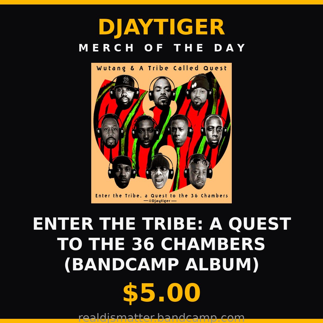 DJAYTIGER's tweet photo. For the real ones 👑 Enter the Tribe: A Quest to the 36 Chambers (Bandcamp Album) — $5.00. Get yours: https://t.co/BQjbEFhawW https://t.co/7ZziOqOo4n