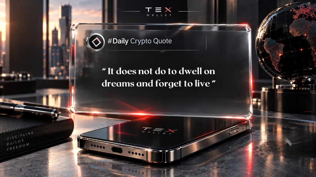 TEX_Wallet's tweet photo. ☝️#TEX_Quote

It does not do to dwell on dreams and forget to live — ?

📌Crypto is full of dreams. The next 100x, financial freedom, the perfect exit, but if you spend your whole life waiting for the portfolio to hit one magic number, you might miss everything happening outside the chart

Build the future and just don’t forget to live in the present!

Guess the author in the comments 👇 
Drop one word + #TEX_Wallet
Or comment #TEX❤️