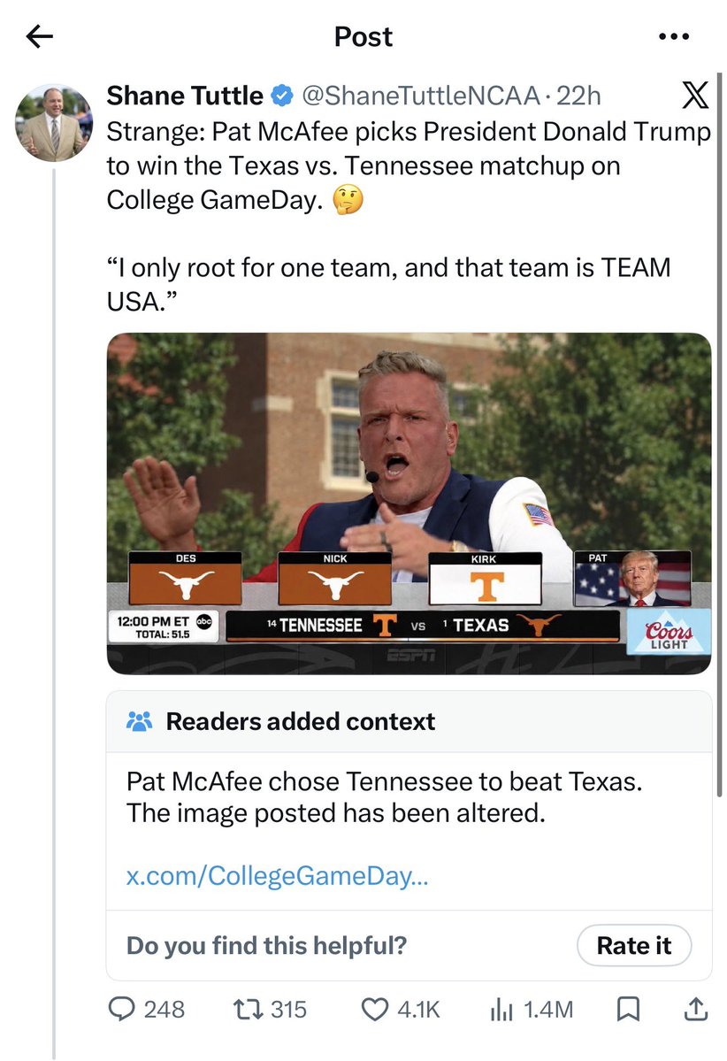 PatMcAfeeShow's tweet photo. Woke up this morning.. folks were really coming after me for being a really big piece of shit who has ruined everything.

“Man.. that’s the 1st host game pick I’ve gotten wrong this season.. both CGD & MNCD.. folks are really pissed off about it.” I immediately thought..

Then, I keep scrolling &.. just some awesome internet happening lately.. 

Last week it was @JonnyRoot_  completely lying about what I said and dropping me into something with potential real life repercussions

This week.. @ShaneTuttleNCAA does some of it’s finest internetting…

The good news is, all of these folks that were very excited to believe this DEFINITELY got a follow up about this being fake right? I know this is a scrolling app.. once you see something we all just continue on our scrolling journeys.. if it gets Community Noted much later on, is @X forcing it back into folks feeds? I’m sure they all know it’s not real. The community note probably cleared it all up for the 1,000,000+ folks that saw this.

Let’s check in and see some of the quote tweets…