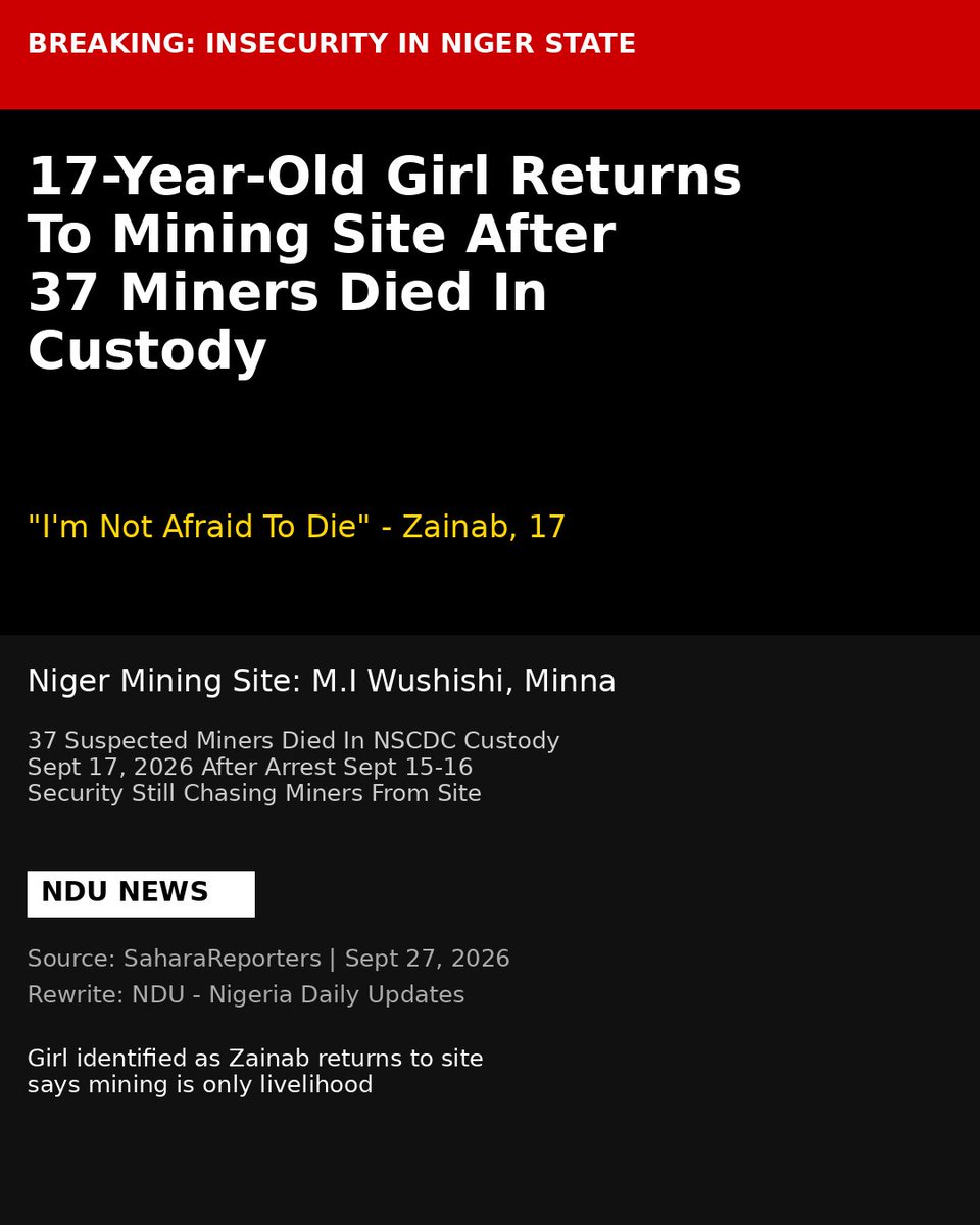 saheedabdul's tweet photo. BREAKING: 17-yr-old Zainab returns to Niger mining site days after 37 died in NSCDC custody

"I'm not afraid to die" – Mining is my only livelihood

66 arrested Sept 15-16, 37 died in cell in Minna

https://t.co/S7WxB59GTP #Niger #NSCDC #NDU https://t.co/MC4gfeQ15O
