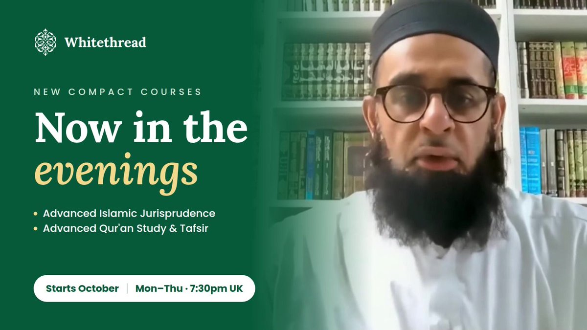 WTDIns's tweet photo. 🌙 Our advanced courses are now in the evenings!

Same substance, fewer hours, and easier to fit around work.

📖 Advanced Islamic Jurisprudence
📜 Advanced Qur'an &amp; Tafsir

Mon–Thu, 7:30pm UK

https://t.co/XCVM9gVlSy https://t.co/r4Hidm6KZ0