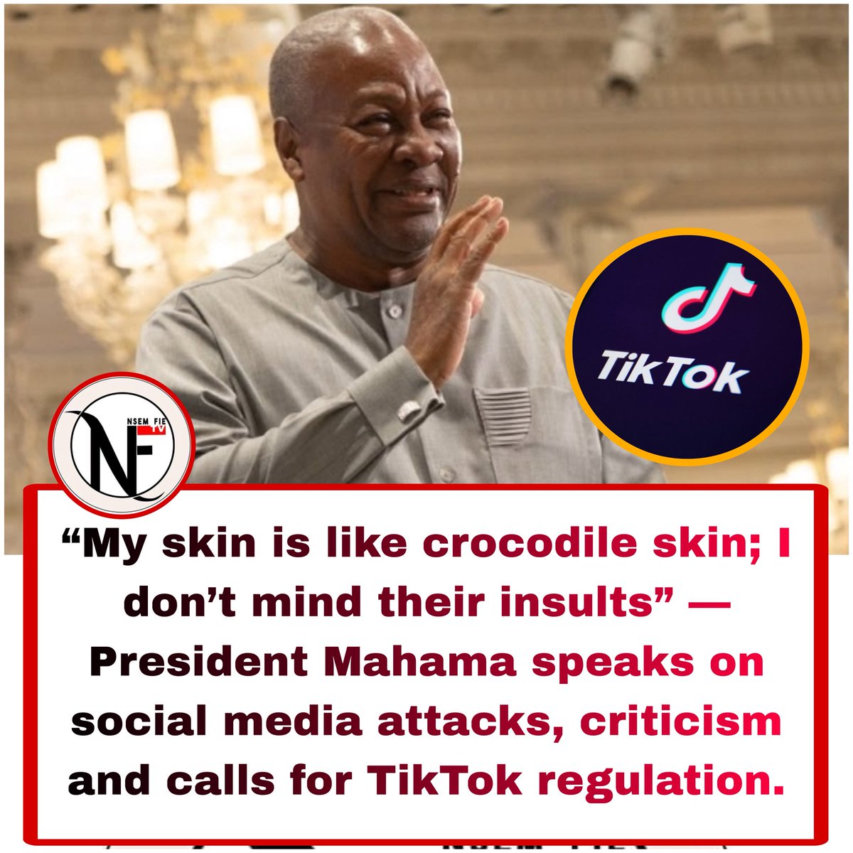 nsemfietv's tweet photo. “My skin is like crocodile skin; I don’t mind their insults” — President Mahama speaks on social media attacks, criticism and calls for TikTok regulation.
#PresidentMahama #SocialMedia #TikTokRegulation #PoliticalCriticism #NsemFieTv https://t.co/6HXQdMz6j9