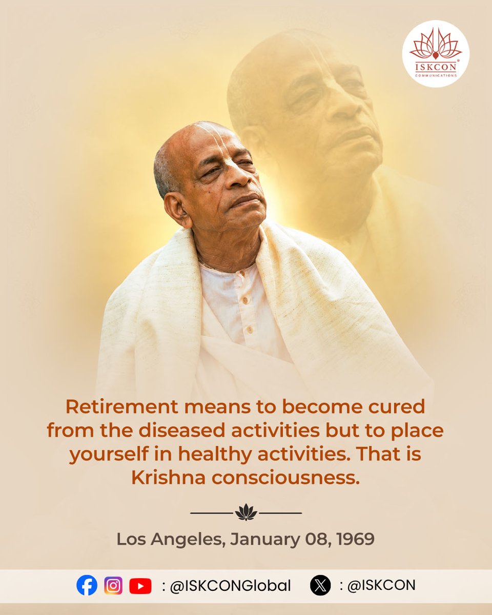 iskcon's tweet photo. Retirement means to become cured from the diseased activities but to place yourself in healthy activities. That is Krishna Consciousness. https://t.co/aR9VQ7NEb0