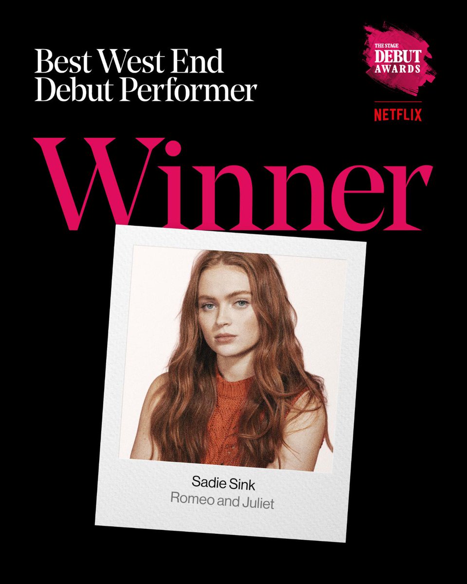 TheStage's tweet photo. We are thrilled to announce that Sadie Sink has won Best West End Debut Performer at The Stage Debut Awards 2026, for Romeo and Juliet at @HPinterTheatre

Our judging panel said: “Sink’s Juliet was brittle, staccato, highly strung and tremulous with awakening sensuality”

Congratulations, Sadie 🎉

Headline sponsor: @Netflix