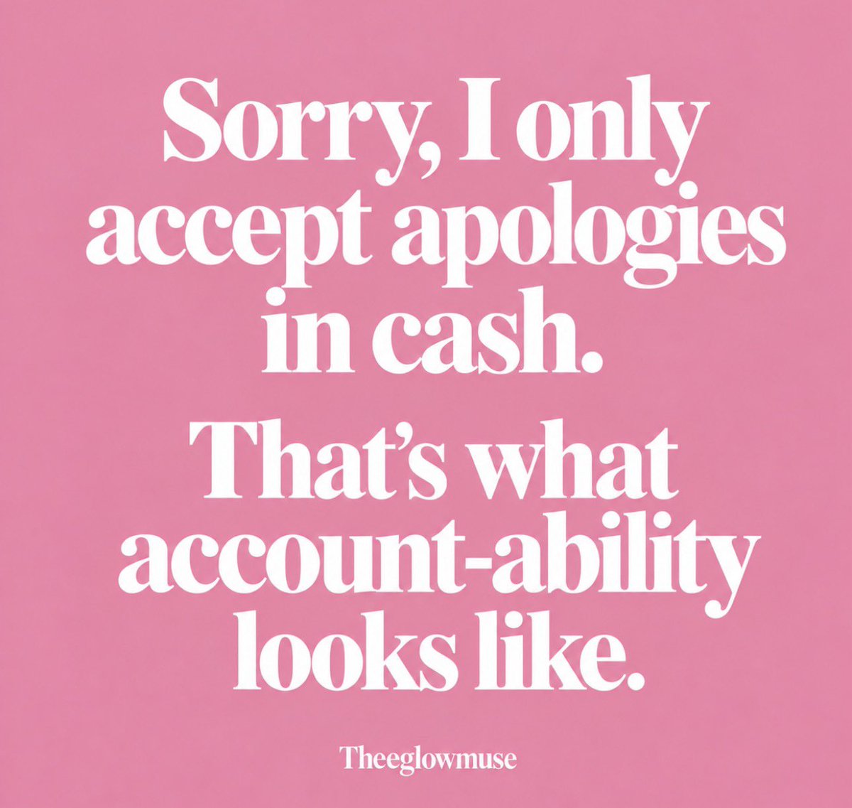 theeglowmuse's tweet photo. if you’re truly accountable, my account should know about it. 💸 https://t.co/H6wxlIbuwB