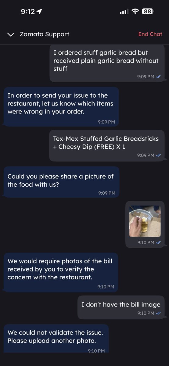 gmalhotra51's tweet photo. @zomatocare another scam from zomato. We should declare zomato as scam company now. I ordered stuff garlic bread but received plain only. Tried contacting customer care and see the screenshot. They asked for bill which restaurant has not shared. https://t.co/r8REVqhjyd