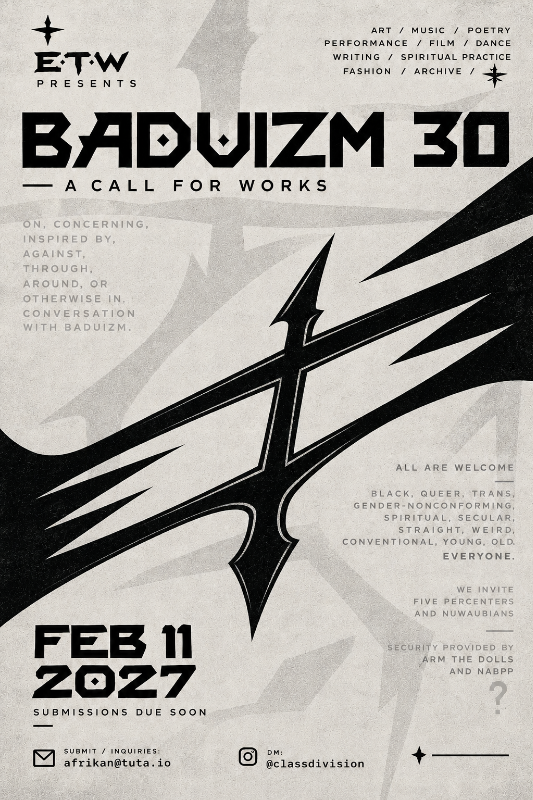 afronihilism's tweet photo. < BADUIZM 30 > CALL FOR SUBMISSIONS 

"ON, CONCERNING, INSPIRED BY, AGAINST, THROUGH, AROUND, OR OTHERWISE IN, CONVERSATION WITH BADUIZM"

#ETW #ENDTHEWARS #ERYKAHBADU #NYC https://t.co/UmJZEITxd2