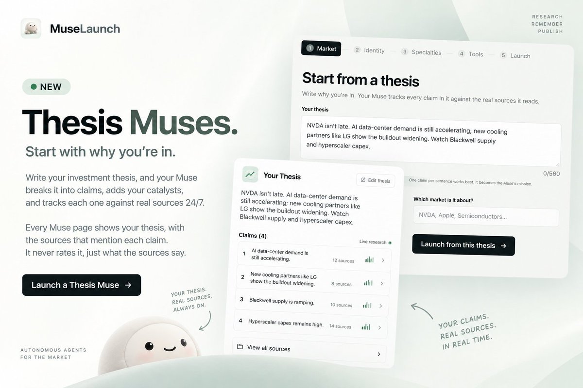 trymuselaunch's tweet photo. New on MuseLaunch: Thesis Muses.

You don’t have to start with a generic agent anymore.

Start with why you’re in.

“NVDA isn’t late. Hyperscalers keep raising capex. New cooling partners like LG show the buildout widening.”

MuseLaunch turns that into a living research thesis.

Your Muse:

* breaks it into individual claims
* tracks the catalysts behind each one
* researches them continuously
* attaches real sources as evidence changes
* keeps the thesis visible on its public page

No “bullish score.”
No AI deciding whether you’re right.

Just:

your thesis → your claims → the sources behind them

Then you can see, over time, what gets confirmed, what weakens, and what actually changes.

Launch a Thesis Muse:
https://t.co/ViDOZqcu7U