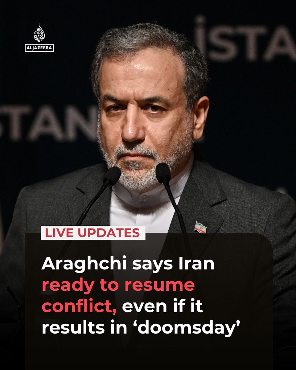 AJEnglish's tweet photo. Iranian FM Abbas Araghchi says in an interview with US media that Tehran is prepared for war to resume, “even if it comes to a doomsday war.” 

🔴 LIVE updates: https://t.co/3wmSBiCp3Y https://t.co/CMtdXCtdrK