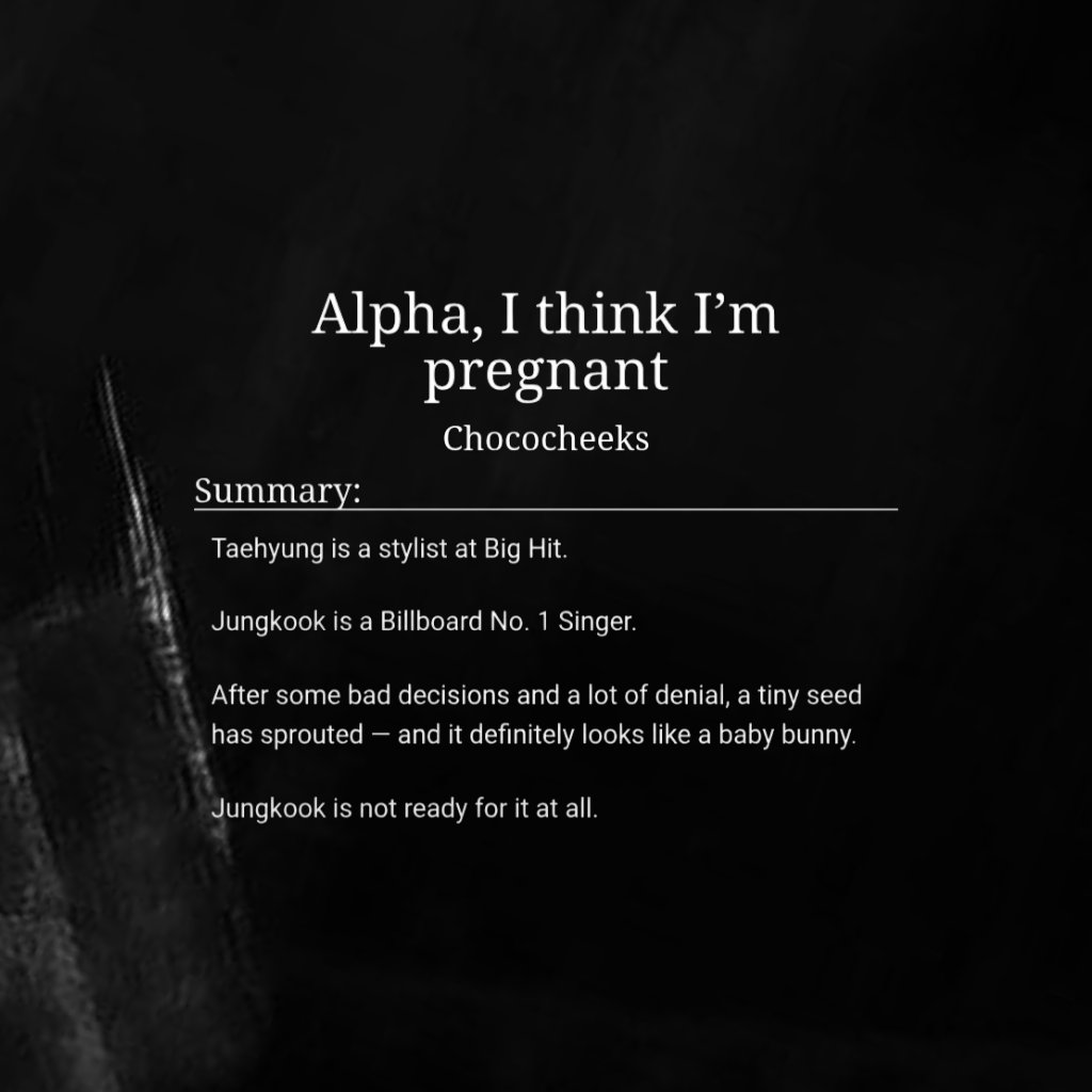 idyllicsoullll's tweet photo. 💌 Alpha, I think I’m pregnant
🖋️ : by Chococheeks
📎 https://t.co/tzZ9NMSaTT

• 41K (TaeKook)
• A/B/O - Modern Setting
• Benefits Relationship
• Celebrity/Public Figure
• Parent/Kid Themed
🎭 Singer Alpha Jk, Stylist Omega Tae
🏷️ : Secret Relationship, Mpreg https://t.co/9VYuxu4e0q