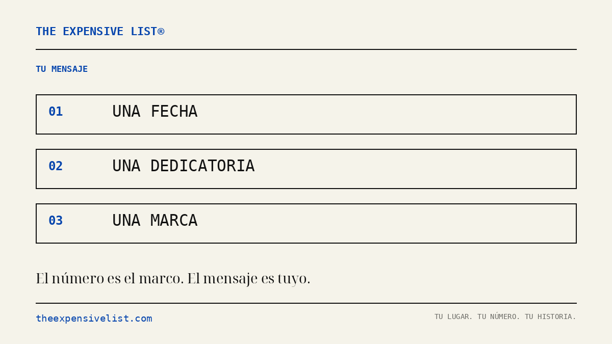 Expensive_List's tweet photo. Una dedicatoria, una fecha, una marca. El número es el marco; el mensaje lo eliges tú. A dedication, a date, a brand. The number is the frame; the message is yours. https://t.co/eYbI0Yb905 https://t.co/S9IoWJQtPq