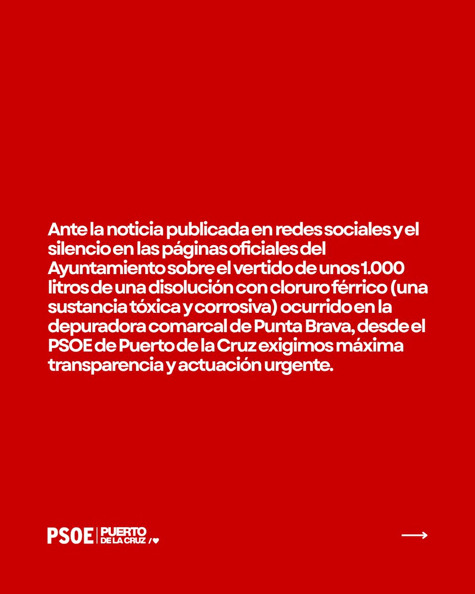 psoeportuense's tweet photo. 🚨 EXIGIMOS INFORMACIÓN PÚBLICA Y MEDIDAS PREVENTIVAS EN PLAYA JARDÍN 🚨

Ante la noticia publicada en redes sociales y el silencio en las páginas oficiales del Ayuntamiento sobre el vertido de unos 1.000 litros de una disolución con cloruro férrico (una sustancia tóxica y corrosiva) ocurrido en la depuradora comarcal de Punta Brava, desde el PSOE de Puerto de la Cruz exigimos máxima transparencia y actuación urgente.

Dado que las autoridades están investigando si el producto químico ha podido llegar al mar a través de la red de pluviales, la prioridad absoluta debe ser proteger la salud pública.

Por ello, exigimos formalmente al Grupo de Gobierno municipal:

1️⃣ Realizar análisis inmediatos del agua en la zona de baño de Playa Jardín para determinar si existe algún nivel de contaminación tras el derrame.

2️⃣ Actuar de forma preventiva en Playa Jardín, garantizando la seguridad y la salud de nuestros vecinos, vecinas y visitantes. La salud y la seguridad están por encima de todo.

Exigimos información, responsabilidad y prevención.

#PuertoDeLaCruz #PlayaJardín #SaludPública #Transparencia #PSOEPuertoDeLaCruz

X: @psoeportuense
Instagram: @psoe_puertodelacruz
Facebook: @psoepuertodelacruz