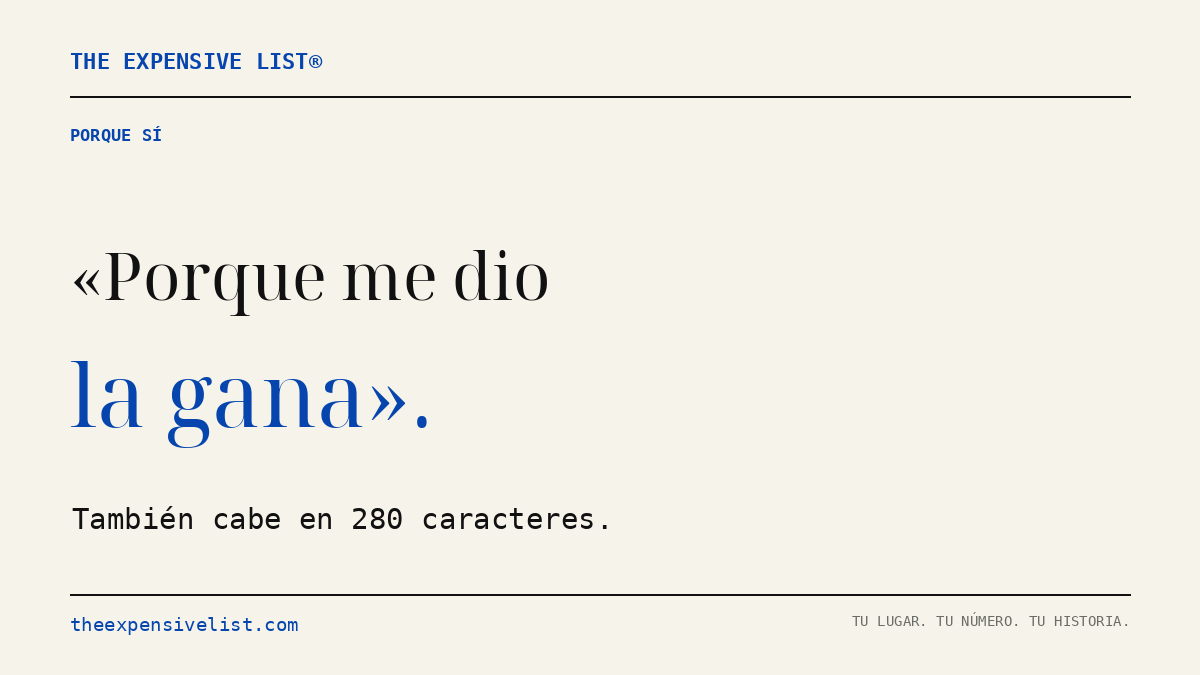 Expensive_List's tweet photo. «Porque me dio la gana» también puede ser un buen motivo para dejar tu nombre en una lista. Tú decides qué dice la página. "Because I felt like it" is a reason too. You decide what your page says. https://t.co/eYbI0Yb905 https://t.co/W0JKAfS0oQ