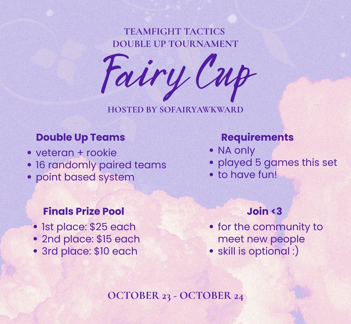 sofairyawkward's tweet photo. Introducing ✨FAIRY CUP ✨ my first ever community tft double up tournament :)

🌷Teams will consist of 1 high and 1 low elo player
🌷NA only to accommodate for time zones!
🌷Additional info found in sign up link 

Closes October 1st at 5pm CST https://t.co/YJoY1xloRB