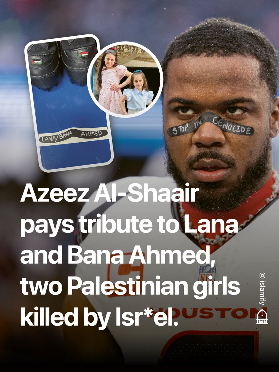 Alhamdhulillaah's tweet photo. Despite mounting pressure by the NFL and multiple fines, Azzez Al-Shaair continues to pay tribute to Palestinian girls killed by the occupation forces.

This time Lana (12) and Bana (8) who were kiIIed with their parents after an Isr*eli airstrike earlier this month on their home in the Jabalia Refugee Camp in Gaza.