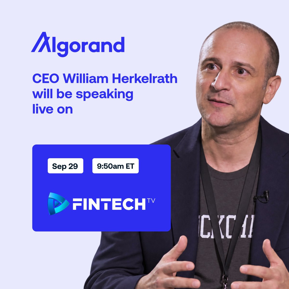 AlgoFoundation's tweet photo. Algorand CEO William Herkelrath will be speaking on @FINTECHTVglobal on Tuesday, Sept. 29, at 9:50 AM ET, live from the @NYSE.

Watch live: https://t.co/CbuWtxxy7l https://t.co/m71b2sqgTi