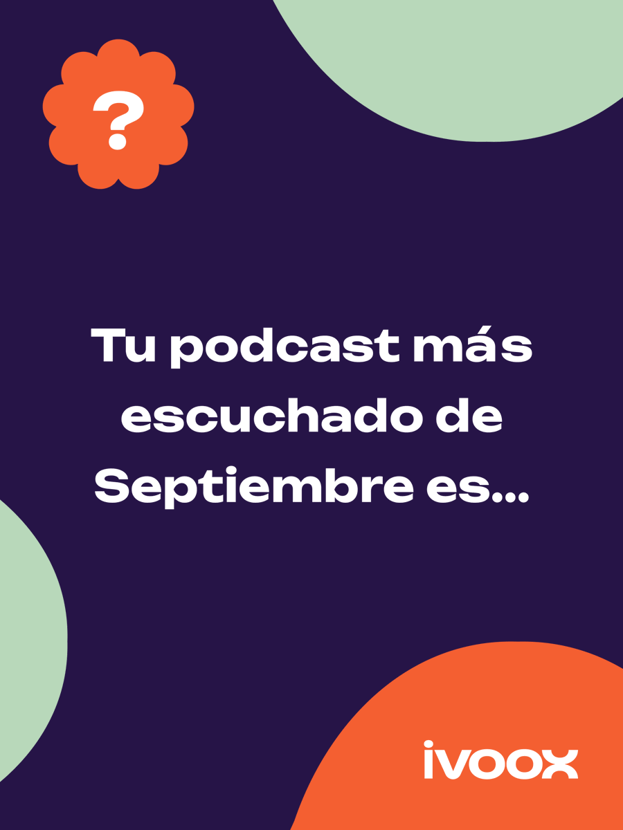 ivoox's tweet photo. Septiembre está llegando a su fin y queremos saber qué podcast ha dominado tus escuchas este mes 🎧

¿Cuál ha sido el tuyo? ¡Te leemos! 👇 https://t.co/nSg15ovkZt