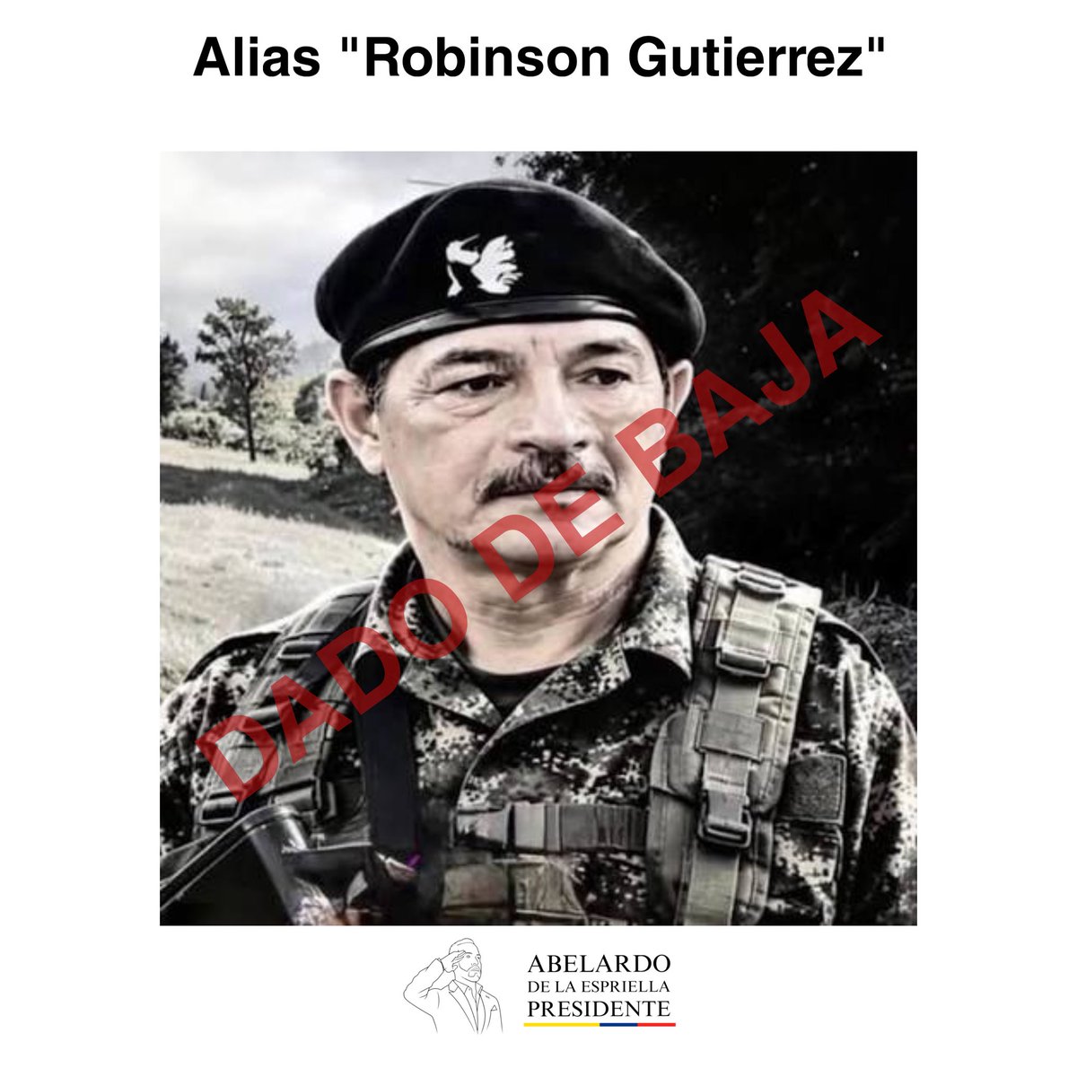 AbelardoPTE's tweet photo. Alias Robinson, cabecilla dela segunda Marquetalia de Iván Márquez ha sido enviado al infierno.

Este terrorista estaba implicado en el magnicidio de Miguel Uribe.

El gobierno del Tigre sigue dando resultados.
🫡 🇨🇴 https://t.co/Zbeavg6YLm