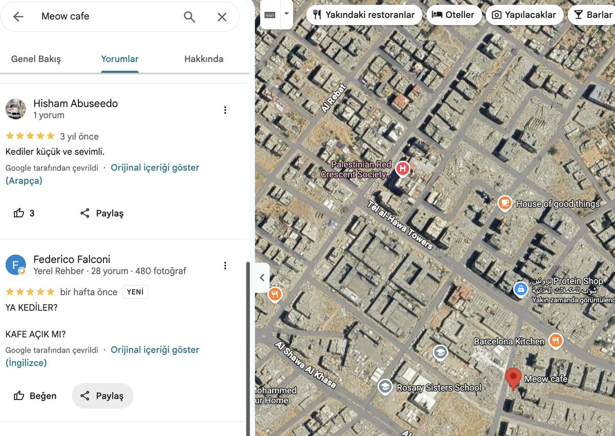 yunuserdolen's tweet photo. Gazze'deki cafelerin, okulların, alışveriş merkezlerinin, dükkanların yorumlarına bakıyorum. Tüm yorumlar üç sene önce kesilmiş.
Google Maps korkunç bir soykırım müzesine dönüşmüş.
Bu yorumları bırakan kaç kişi şimdi hayatta? 
Yorum yapılan kaç yer hala ayakta?
Korkunç https://t.co/T86RlOxp3F