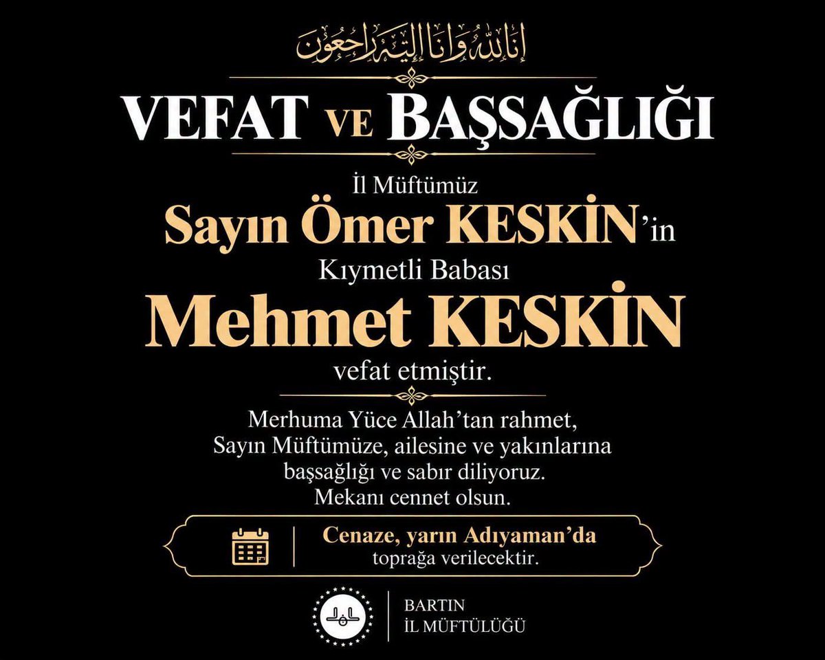 UlusMuftuluk's tweet photo. 🕊️ VEFAT VE BAŞSAĞLIĞI

İl Müftümüz Sayın Ömer KESKİN’in kıymetli babası Mehmet KESKİN vefat etmiştir.

Merhuma Yüce Allah’tan rahmet; başta İl Müftümüz Sayın Ömer KESKİN olmak üzere ailesine, yakınlarına ve sevenlerine başsağlığı ve sabır diliyoruz. https://t.co/0xU26F09ri