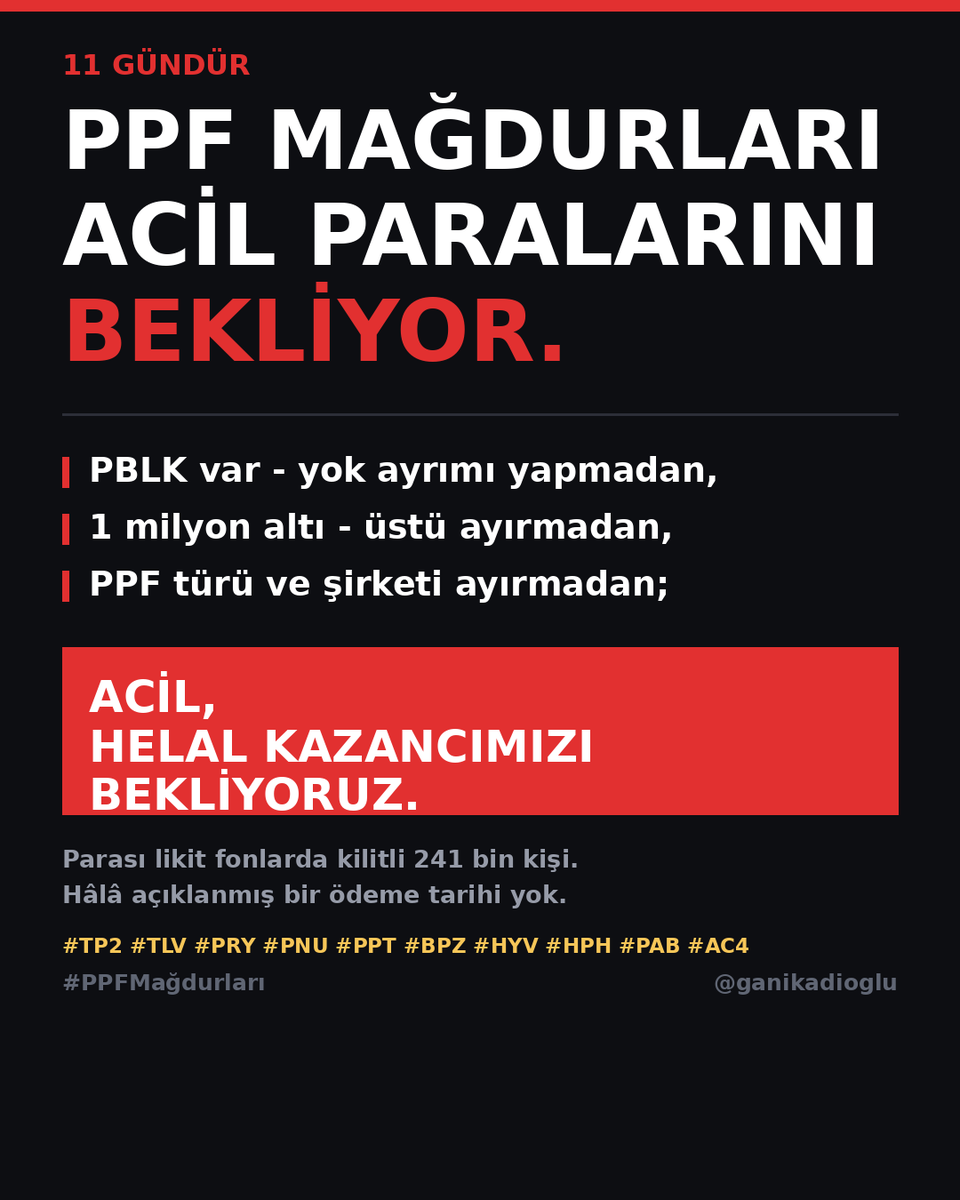 ganikadioglu's tweet photo. #PPFMağdurları yayılması için lütfen RT edin.

PPF mağdurları artık son raddede. Parası likit fonlarda kilitli kalan 241 bin kişi acil ve kayıpsız ödeme bekliyor.

@tcbestepe  @memetsimsek @spkgovtr
#TP2 #TLV #PRY #PNU #PPT #BPZ #HYV #HPH #PAB #AC4 https://t.co/ck0QwnafPL