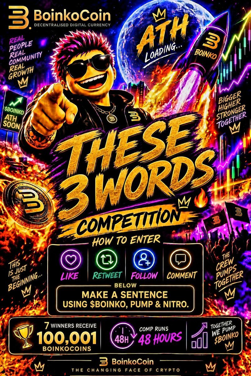 BoinkoCoin's tweet photo. 💥  THESE 3 WORDS COMPETITION 💥 

Make a sentence/phrase using: 

solana:8SZph686h1Rpv2xoez7LeFnR4jNm6DxxnFb6MWhRpump • PUMP • NITRO

Drop it in the comments 👇🏻

HOW TO ENTER:
❤️ Like
🔁 RT
➕ Follow
💬 Comment your phrase below

7 WINNERS receive 100,001 solana:8SZph686h1Rpv2xoez7LeFnR4jNm6DxxnFb6MWhRpump each

⏰️ 48 hrs

Best win. Let’s cook CREW 🔥  🚀