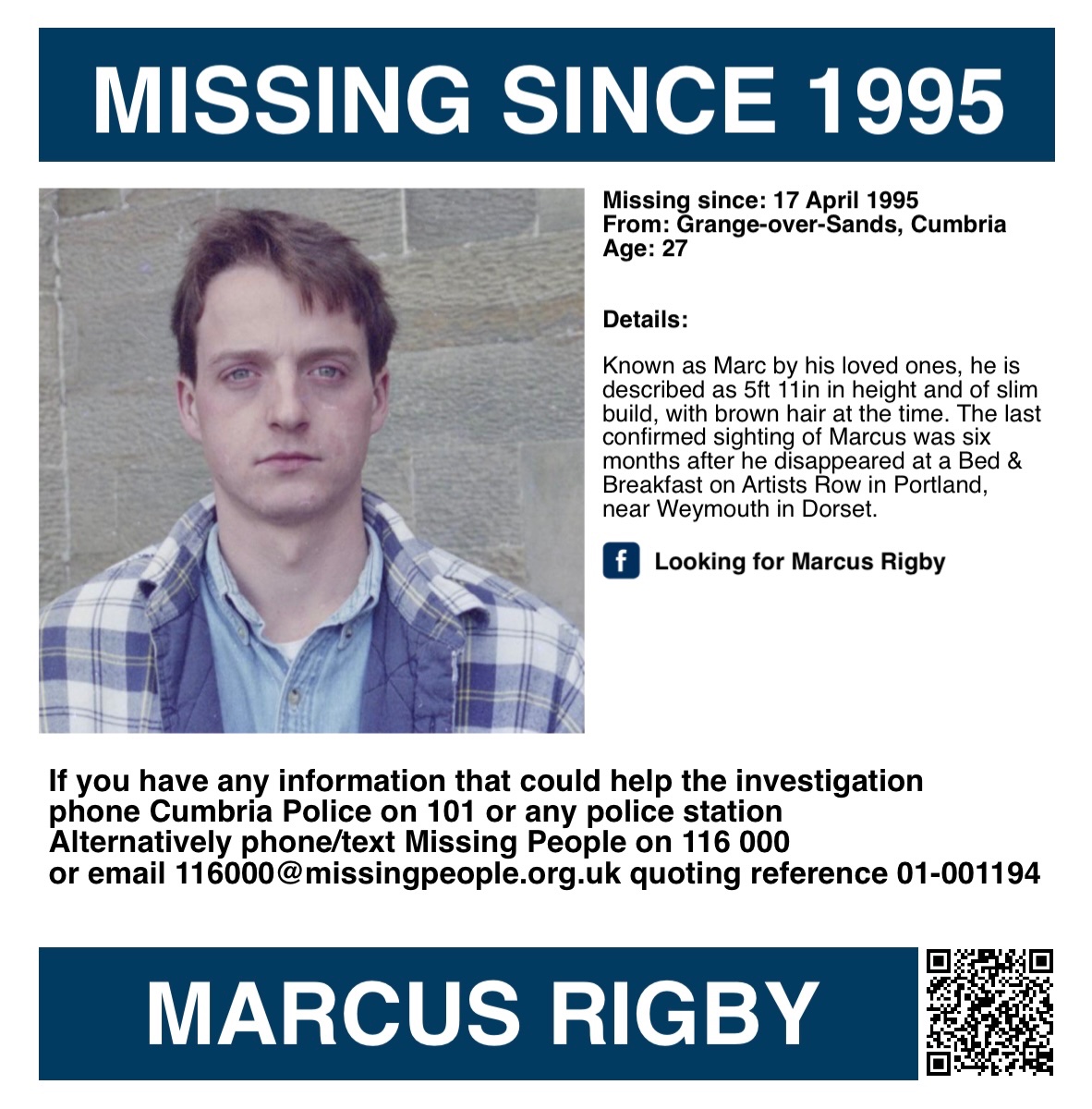 MisPersSupport's tweet photo. It is Marcus Rigby’s birthday today, please keep his family in your thoughts 🙏🏻 

If you have any information that could help with the investigation, phone Cumbria Police on 101 or any other local police station. If you would prefer to remain anonymous, contact Crimestoppers on 0800 555 111 or use their online reporting service (link below).

Alternatively, phone/text Missing People on 116 000 or email 116000@missingpeople.org.uk quoting reference 01-001194. Sightings and information about any missing person can also be given anonymously through the Missing People website (link below).

Crimestoppers:
https://t.co/dApb7itXGg

Missing People:
https://t.co/pZNh4F268t

Report a Sighting:
https://t.co/r9m3hZW5Vo

Facebook:
https://t.co/m0vc1jzvKH

#FindMarcusRigby #MissingPersonsSupport