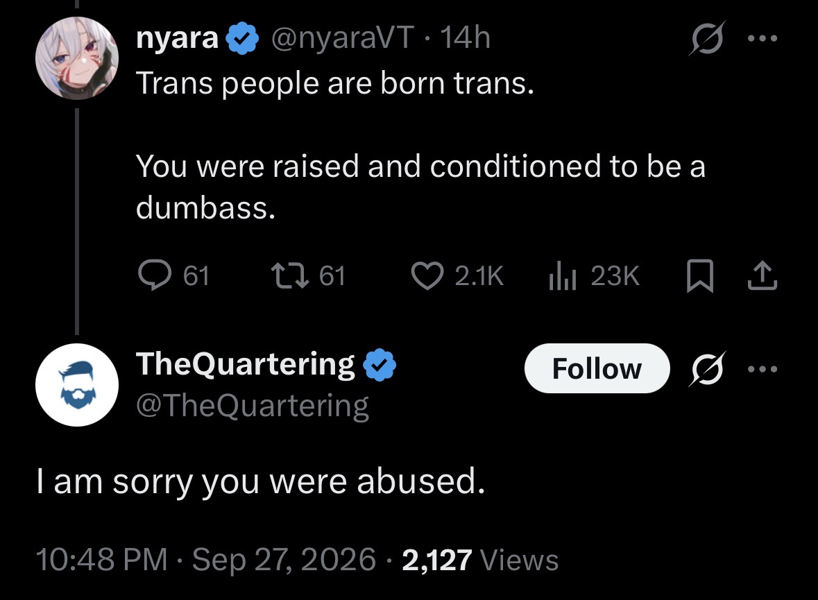 nyaraVT's tweet photo. No you’re not..

because the only people abusing me are transphobic freaks like you who harass, stalk and attack me.

You losers invade our spaces, dogpile on us, push lies, take away our healthcare, commit hate crimes and try to bully trans people into ending their lives. https://t.co/yXKJ2GkCnT