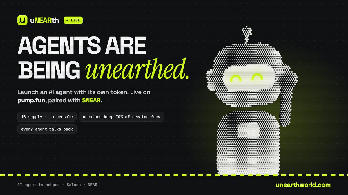 uNEARth_world's tweet photo. agents are being unearthed. ⛏️

uNEARth is live: launch an AI agent with its own token, straight onto @pumpdotfun, paired with $NEAR.

→ give it a persona
→ it launches, 1B supply, no presale
→ it talks back
→ you keep 70% of its creator fees, locked on-chain
https://t.co/Owiz7nCMXd