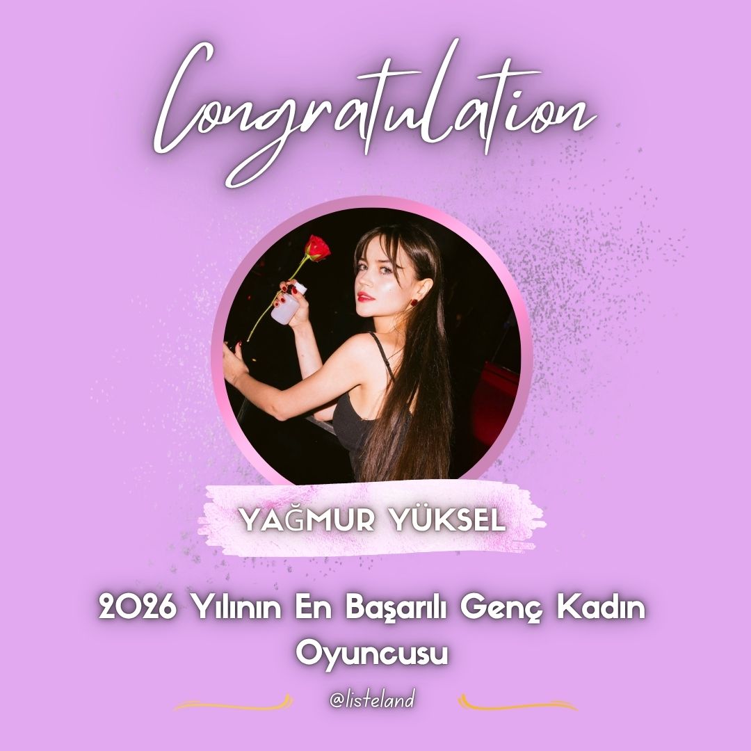 listelandcom's tweet photo. 2026 Yılının En Başarılı Genç Kadın Oyuncusu anketini kazanan oyuncumuz #YağmurYüksel oluyor. Tebrikler 🎉 https://t.co/8UZeqiTDDn