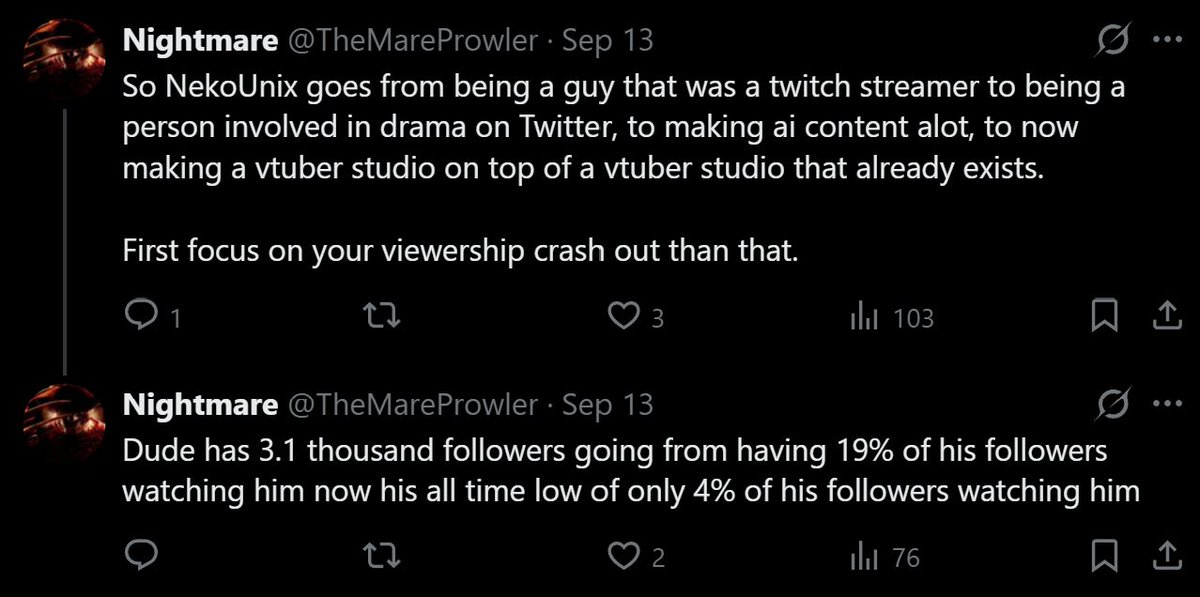 VaelariOS's tweet photo. I keep getting sent more crap from haters, at this point it is just funny. Like DUDE was banned a year ago for harassing people.

I will be honest, I don't care if I have 1 or 100CCV. I rather have people anymore that are kind, caring, and have the same interests as me. I don't want 'fake' follows for the sake of views. I am a crass asshole, and plan to be. So Prowler, you have been watching me from the shadows for a year now. Get a fucking life and grow up. No one wants your sorry excuse for an existence if this is how you continue to act. Fuck off!