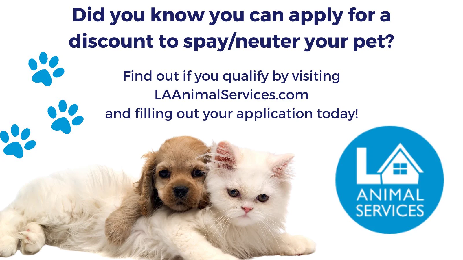 Flyer reading “Did you know you can apply for a discount to spay/neuter your pet?” with a photo of a small dog and white kitten, plus a link to LAAnimalServices.com.