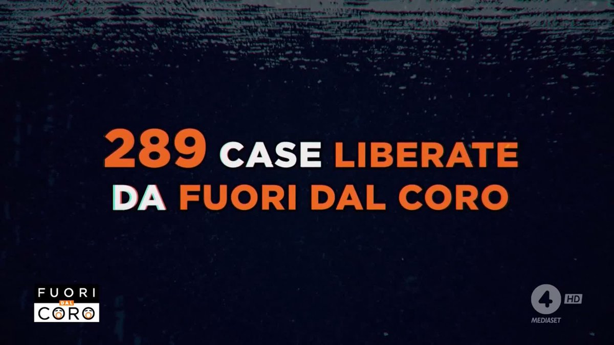 A dark textured graphic displays the text '289 CASE LIBERATE DA FUORI DAL CORO' in orange and white, featuring the 'Fuori dal Coro' logo and Canale 4 HD Mediaset watermark.