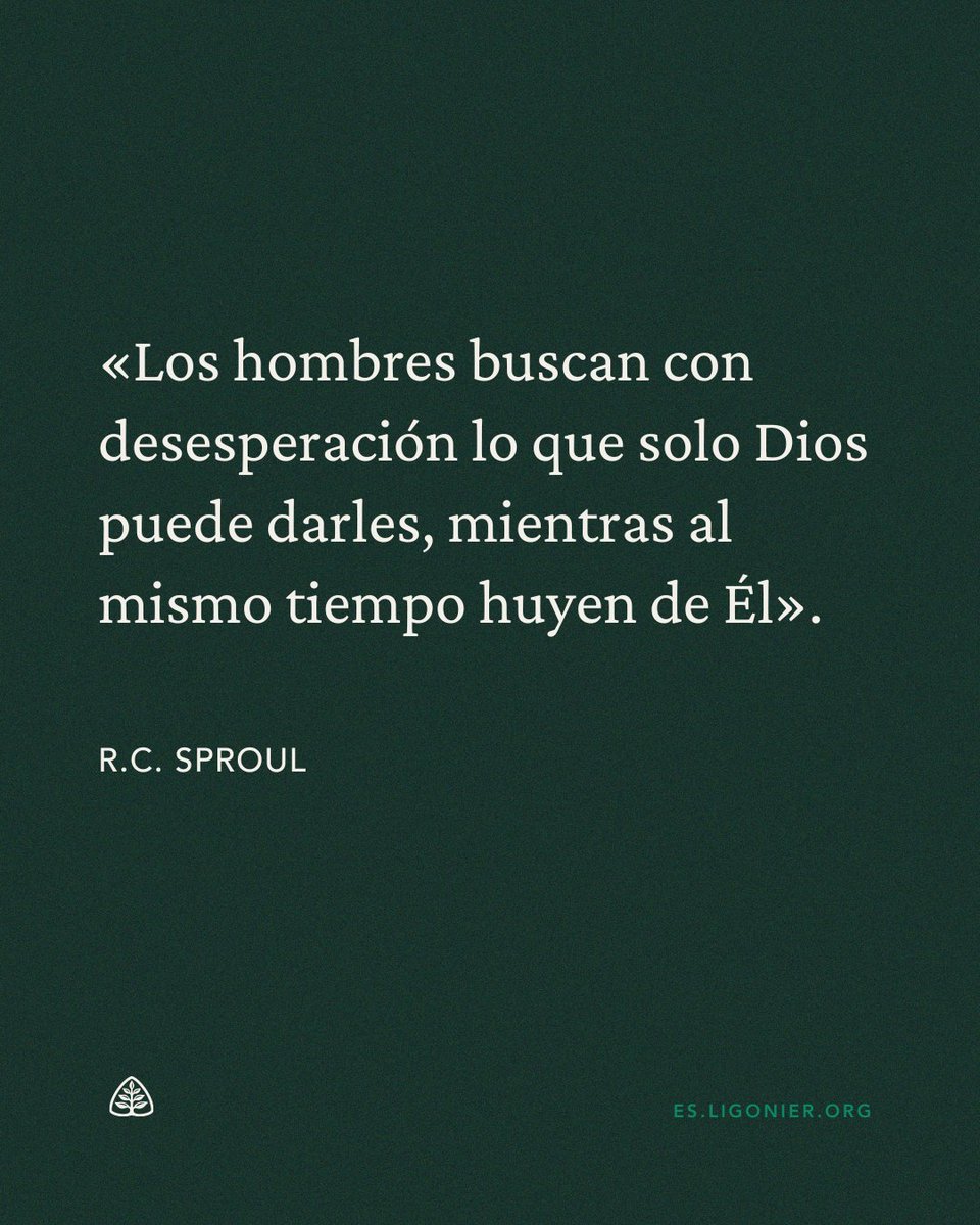 LigonierESP's tweet photo. «Los hombres buscan con desesperación lo que solo Dios puede darles, mientras al mismo tiempo huyen de Él». —@RCSproul https://t.co/8WFvCpQM1U