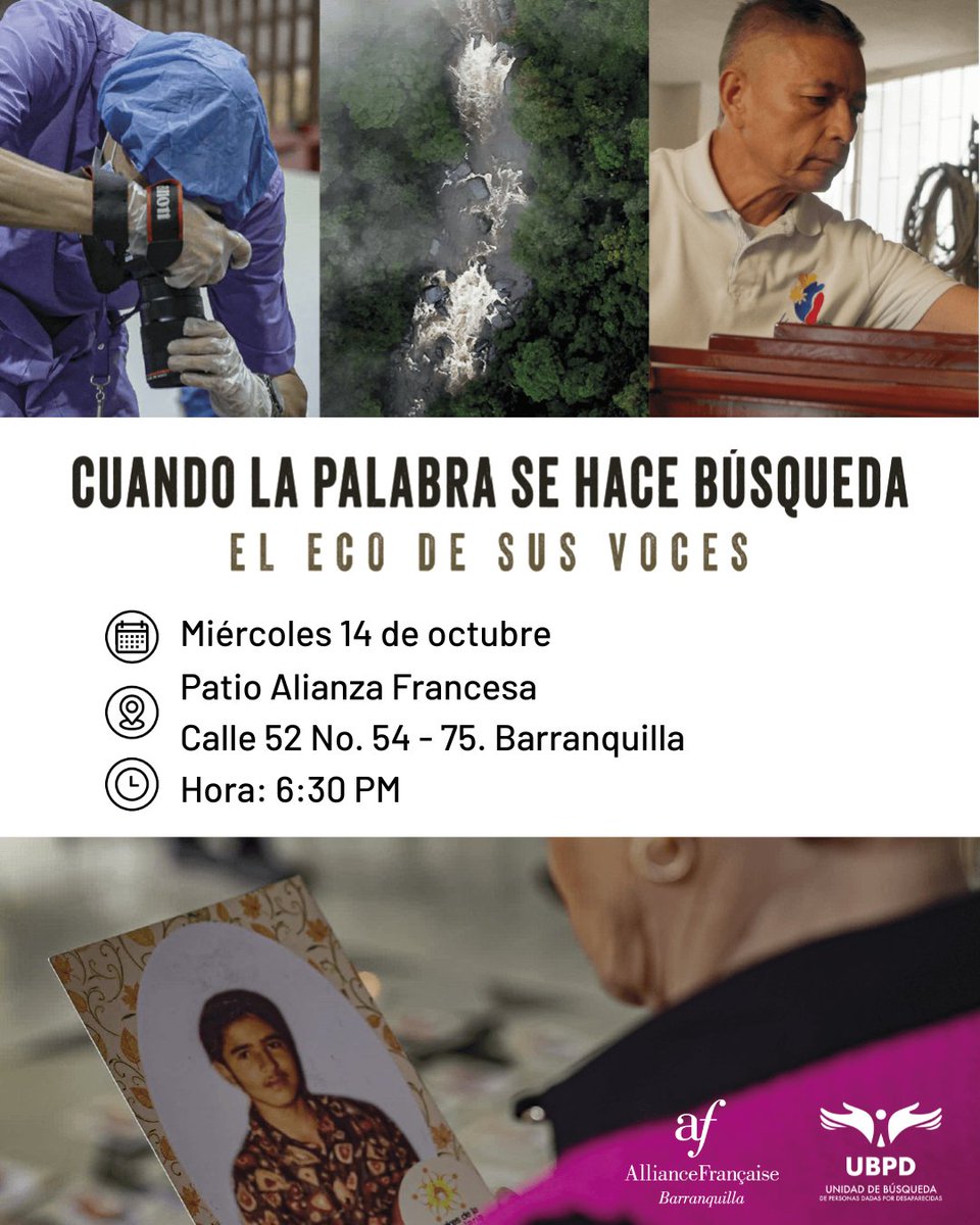 UBPDcolombia's tweet photo. 📍 El miércoles 14 de octubre, la #UBPDAtlántico y la @AFBarranquilla invitan a la proyección de “Cuando la palabra se hace búsqueda: El eco de sus voces”, un espacio para escuchar, reconocer y acompañar las historias de quienes siguen buscando a sus seres queridos.

Porque detrás de cada persona desaparecida hay una historia, una familia y una búsqueda que permanece.

📅 Miércoles 14 de octubre
📍 Patio Alianza Francesa de Barranquilla
📌 Calle 52 No. 54-75
🕡 6:30 p. m.

La búsqueda también se cuenta. La búsqueda también se escucha.
Te esperamos. 💜