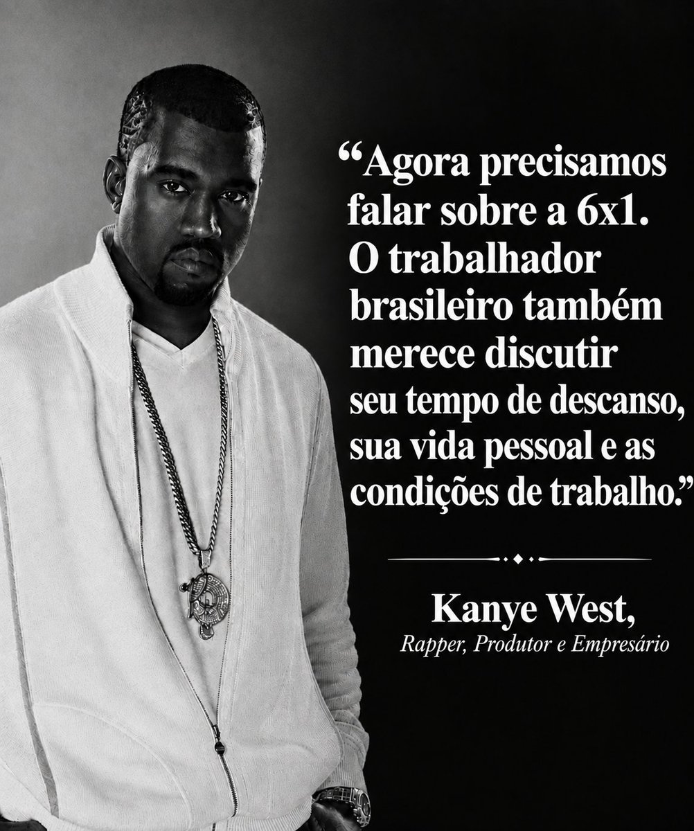 Yeezus49's tweet photo. 🚨 URGENTE! Com o fim das bets, Ye relembra outra luta que ainda não acabou: o fim da escala 6x1 https://t.co/9QB44Zw697