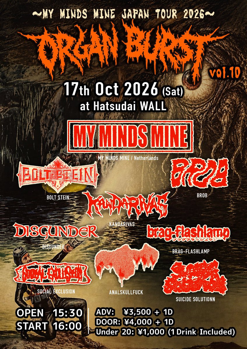 Kandarivas's tweet photo. 《☠️MMM JAPAN TOUR2026☠️》

各公演
バンド予約受付もしております📩

オランダの至宝🇳🇱
グラインドレジェンド
MY MINDS MINEと3日間帯同します🤘

①
【MY MINDS MINE JAPAN TOUR 2026 DAY.1】

at @elpuente_real 

2026.10.15(木)

OPEN 19:30 START 20:00

Door Ticket Only:¥2,500 + 1 D

（Band）
MY MINDS MINE🇳🇱
ABC BUTCHER🍖
KANDARIVAS⛩️

②
【MY MINDS MINE & SIC MYNDED JAPAN TOUR 2026 DAY.2】
KANDARIVAS& KISSSSAKI presents
『神田と切先』
@kissssaki_info 

at @hk20000v 

2026.10.16(金)

OPEN 19:00 START 19:30

Adv:¥2,400+1D
Door:¥2,900+1D

（BANDS）
MY MINDS MINE🇳🇱
SIC MYNDED🇮🇩
KANDARIVAS
KISSSSAKI
DIE YOUBASTARD!
PORNOSTATE

③
【MY MINDS MINE JAPAN TOUR 2026 DAY.3】

《🫁ORGAN BURST VOL.10🫀》
@organburst 
@sdrecs2023 

2026.10.17(土)

at @LIVEHOUSE_WALL 

OPEN 15:30
START 16:00

TICKET
ADV ¥3,500 + 1D
DOOR ¥4,000 + 1D
Under 20: ¥1,000 (1 Drink Included)
チケット予約
💁‍♂️ https://t.co/hyCtMYV8wT

（BANDS）
• MY MINDS MINE🇳🇱
• KANDARIVAS
• BOLT STEIN
• BROB
• BRAG-FLASHLAMP
• DISGUNDER
• ANALSKULLFUCK
• SOCIAL EXCLUSION
• SUICIDE SOLUTION

④
【MY MINDS MINE JAPAN TOUR 2026 DAY.4】

2026.10.18(日)
《Grind Freaks-Doom 'n' Grind-》
@GrindFreaks 
at @kanayamabrazil 

open/17:40
start/18:00

charge/¥2500+Drink

（BANDS）
My Minds Mine🇳🇱
Scum Fu🇦🇺
0Sluggard🇦🇺
The Outburn
Ambivalence
Salvaasion