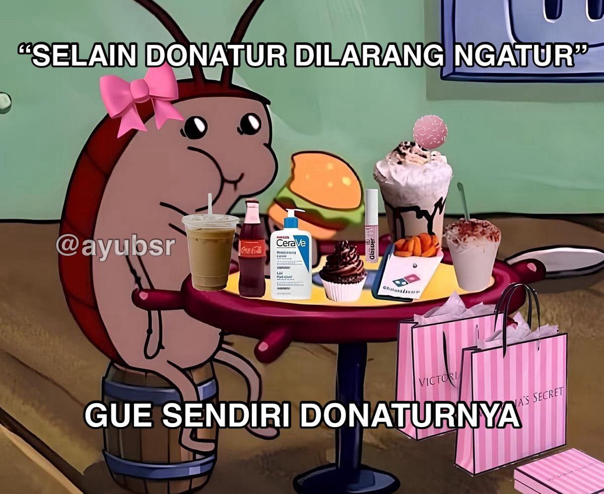 ayubsr's tweet photo. diri sendiri adalah donatur utama https://t.co/3bnidOieWu