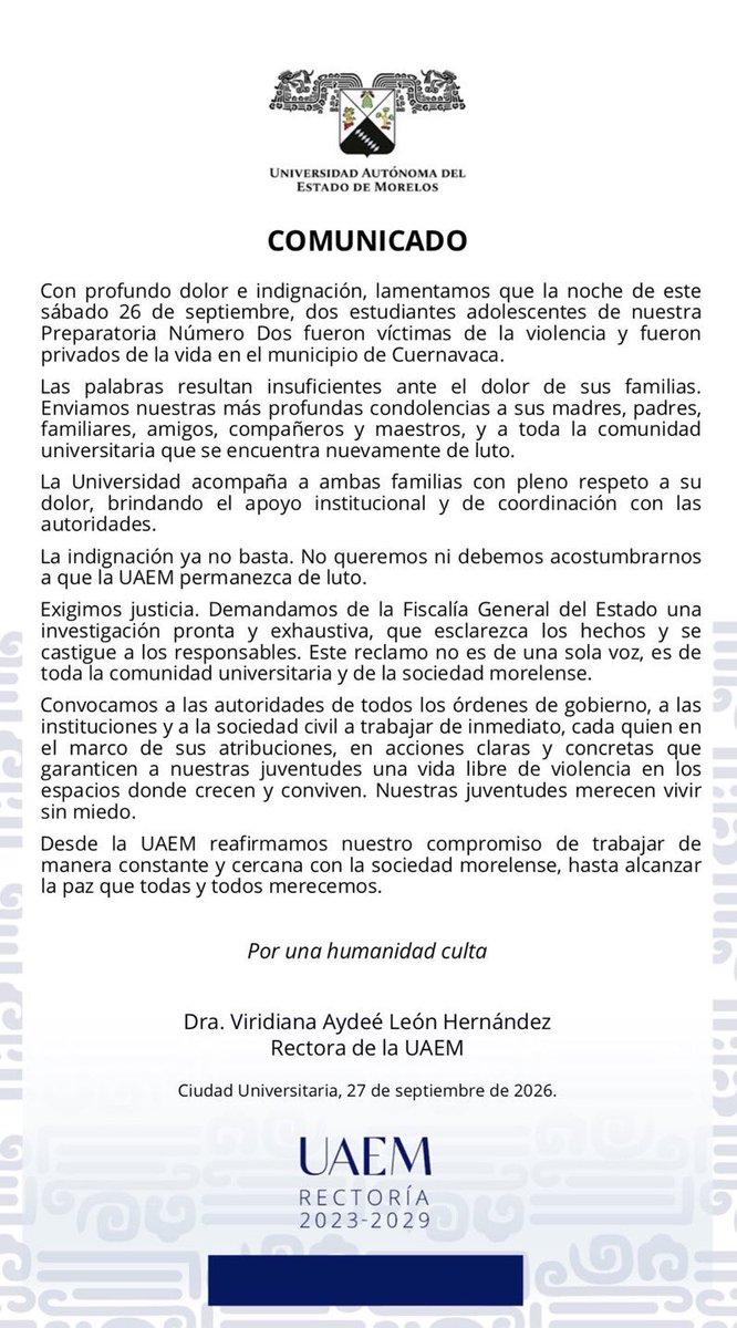 azucenau's tweet photo. 🚨La Universidad Autónoma del Estado de Morelos (UAEM) expresó su indignación por el asesinato de dos estudiantes adolescentes de la Preparatoria Número Dos, ocurrido la noche del sábado 26 de septiembre en Cuernavaca.

La institución externó sus condolencias a las familias y señaló que brindará acompañamiento y apoyo institucional. Asimismo, exigió a la Fiscalía General del Estado una investigación pronta y exhaustiva para esclarecer los hechos y llevar ante la justicia a los responsables.

La UAEM llamó a autoridades, instituciones y sociedad civil a fortalecer acciones que permitan garantizar a las juventudes una vida libre de violencia.

📸@QueCosaNoticias
