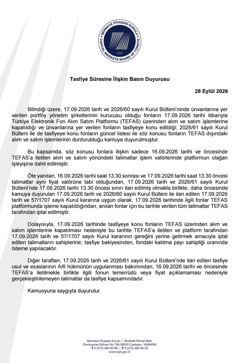 Ekonomist2024's tweet photo. spk tasfiyedeki fonlar için basın duyurusu yaptı.

özet:

- 17.09.2026 tarihinde ilgili fonlar için iletilen tüm talimatlar tefas tarafından iptal edildi.

- 16.09.2026 saat 13:30 sonrası 17.09.2026 13:30 öncesi ile aynı fiyat valörüne sahip olduğundan ilk duyuru o şekilde yapılmıştı.

- 17.09.2026 tarihinde emri iletilip tefas tarafından iptal edilenler ile,

16.09.2026 tarihi ve öncesinde temerrüt duyuran veya fonun fiyat açıklamaması sebebiyle gerçekleştirilmeyen emirler de tasfiye kapsamında.

- tasfiye bakiyesinden, fondaki pay sahipliği oranında ödeme yapılacak.