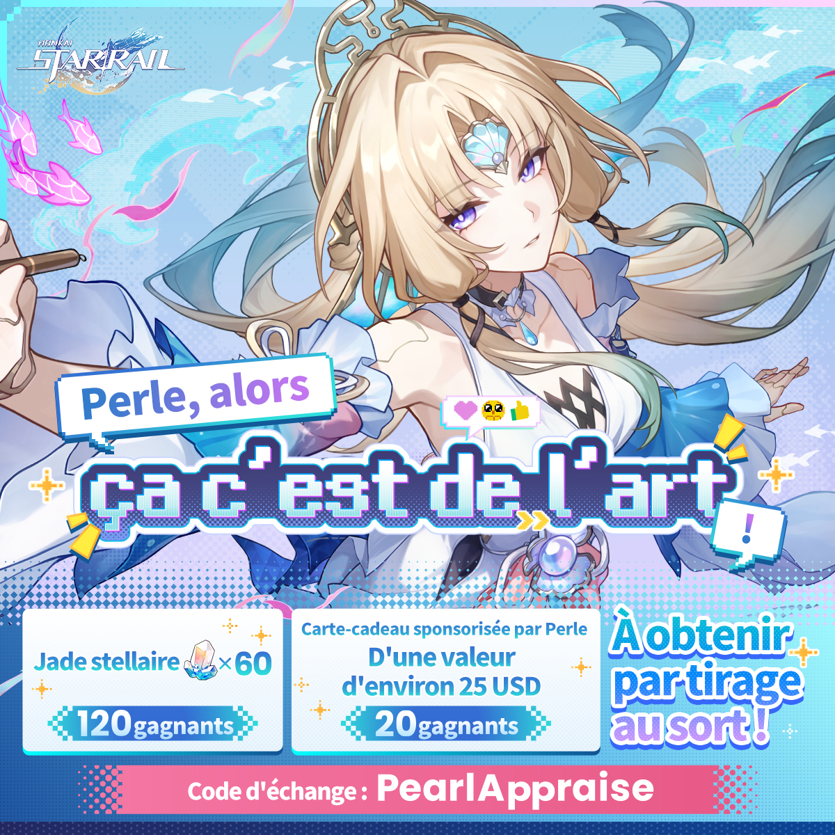 honkaisrfr's tweet photo. Perle, alors ça c’est de l’art ! (っ‘-’)╮=͟͟͞🖼️

PDG de Planarcadia et experte en investissement d'œuvres d'art 🎨🖌️
L'événement spécial de Perle est en cours !

Cette Omnitron semble vraiment passionnée par l'art du génie humain.
Venez montrer votre art à Perle !

✅ Comment participer
Suivez-nous et partagez cette publication avec le hashtag « PerleÇaCestdelArt pour participer ». 120 participants seront sélectionnés au hasard pour remporter 60 jades stellaires.

✅ Double chance
Envoyez votre œuvre d'art pour participer. 20 participations seront sélectionnées au hasard pour remporter une carte cadeau d'une valeur d'environ 25 USD !

Date de fin : 04/10 à 22 h 59 (UTC+8)