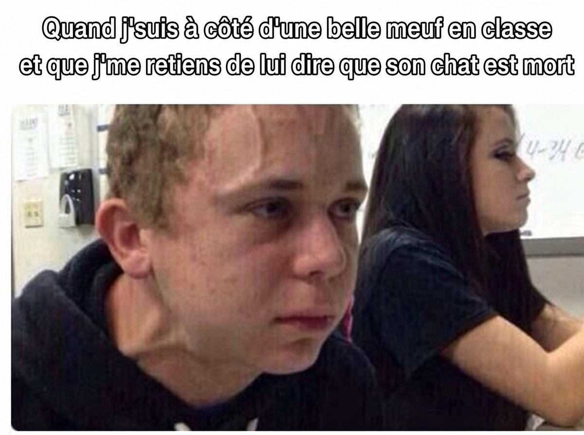 Spredetv's tweet photo. Quand'suis à côté d'une belle meuf en classe et que j'me retiens de lui dire que son chat est mort.......

#SpredeTv #humournoir #memeFR #classe #chatmort #retenue #trashhumour #seconddegre #face #ecole #belgiquehumour #darkhumor #minouaufrigo https://t.co/8JuAof1xqq