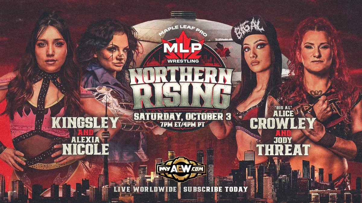 MapleLeafPW's tweet photo. This Saturday at #MLPNorthernRising, the stacked women’s division hits the big stage!

@ItsAlexiaNicole teams with @HiitsmeKingsley to face @AliceCrowley19 &amp; @JodyThreat! Watch live worldwide on pay-per-view on MyAEW Saturday, October 3rd at 7PM ET/ 4PM PT https://t.co/xvXiJncW41